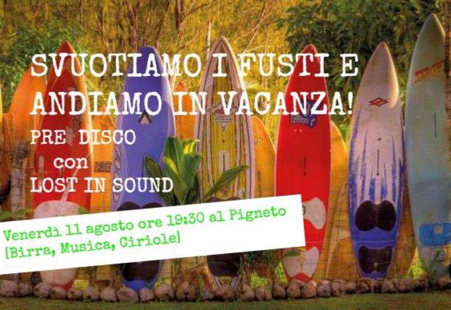 Festa d&#039;Estate: Svuotiamo i Fusti e andiamo in Vacanza!