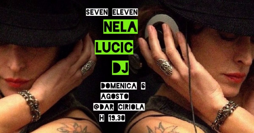 Domenica 6 Agosto Nela Lucic Dj | dar Ciriola