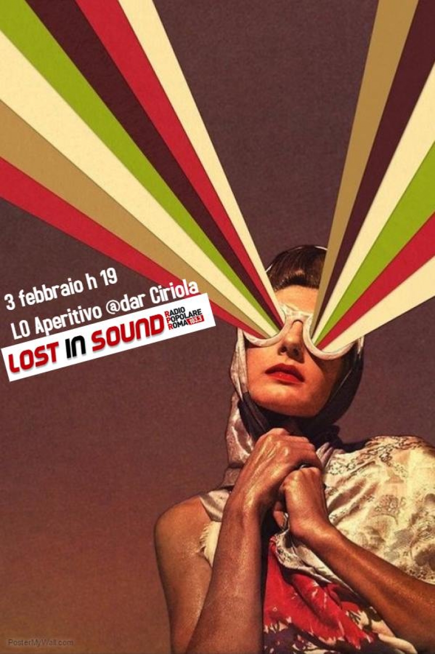 LO Aperitivo - Lost in Sound @dar Ciriola // venerdì 3 Febbraio